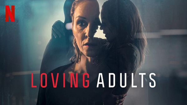 Loving Adults [Review 2022]: Critics Comment on the Loving Adults !