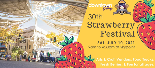 Billings MT Strawberry Festival {2022} Get The Full Info Hear!