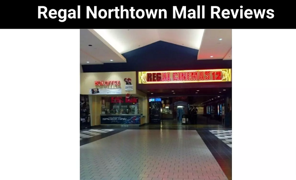 Regal Northtown Mall Review Get Opinions Of The Normal Public!