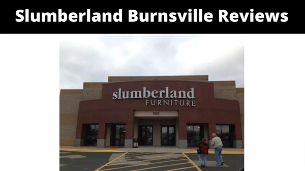 Slumberland Burnsville Reviews {2022} Get The Full Info Hear!