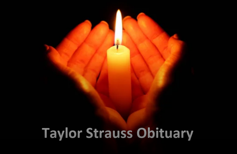 Taylor Strauss Obituary |Shocking News| What’s the deal with Taylor Strauss?